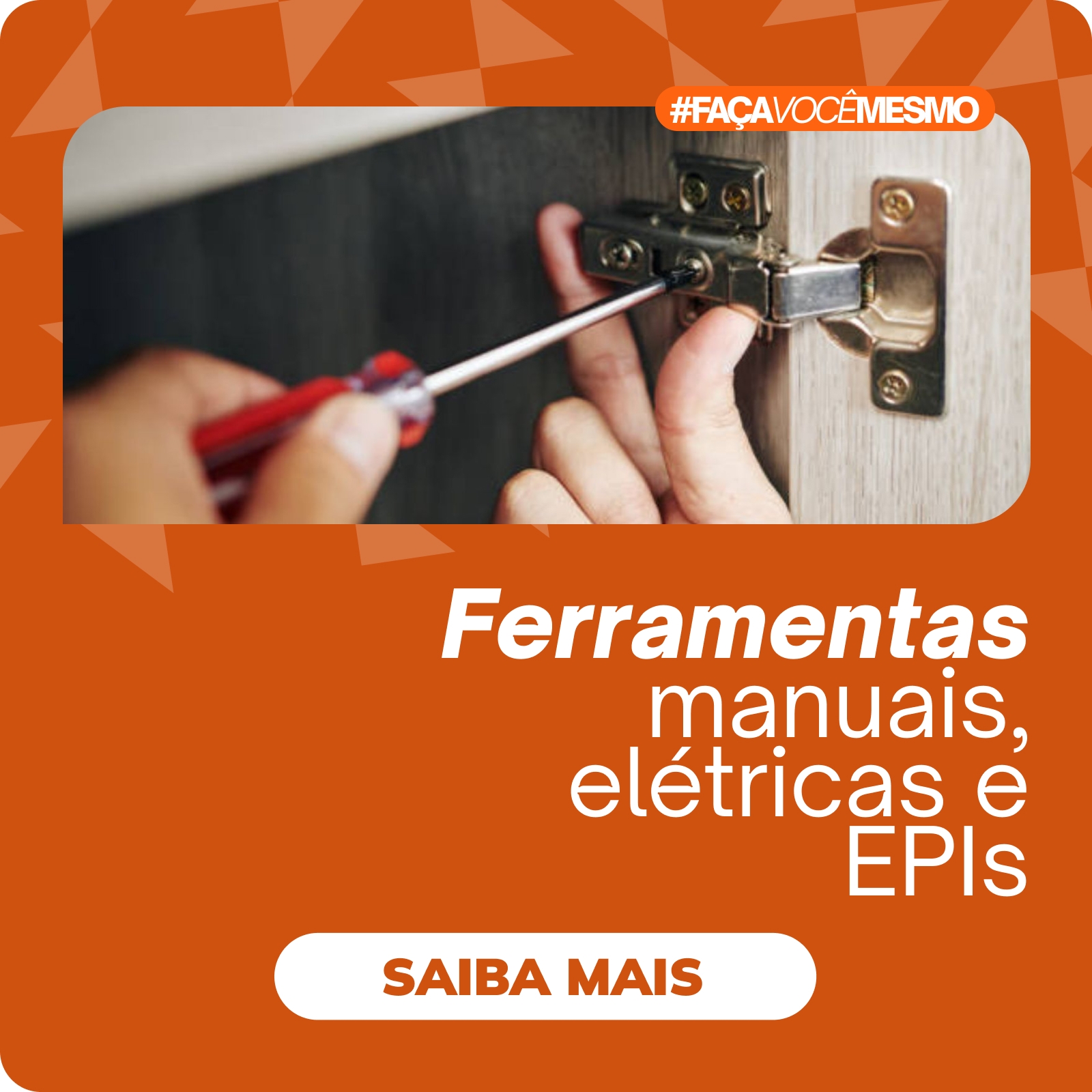 Ferramentas manuais, elétricas e EPIs para garantir praticidade, segurança e eficiência no seu trabalho.